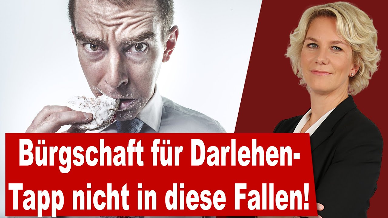 Bürgschaft: Bankbürgschaft für Darlehen - Tapp nicht in diese Fallen!