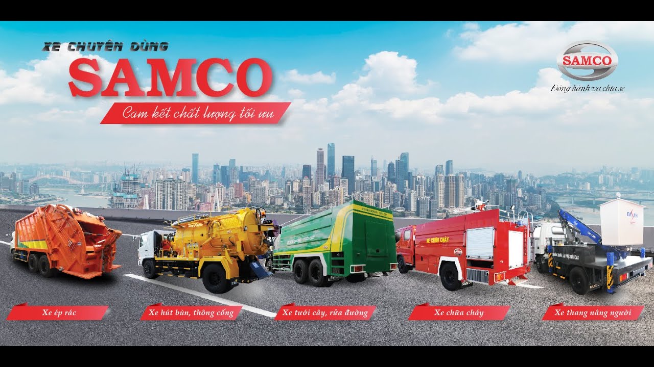 Giới thiệu Xe & Thiết bị Chuyên Dùng SAMCO | Xe Chuyên Dùng SAMCO