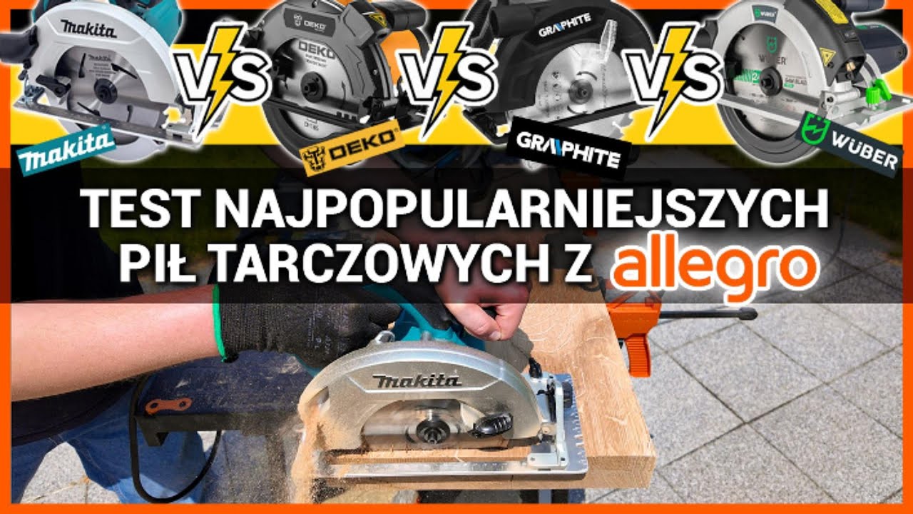TEST 4 pił pilarek tarczowych z Allegro – Makita vs Wuber vs Deko vs Graphite (do 600 zł)