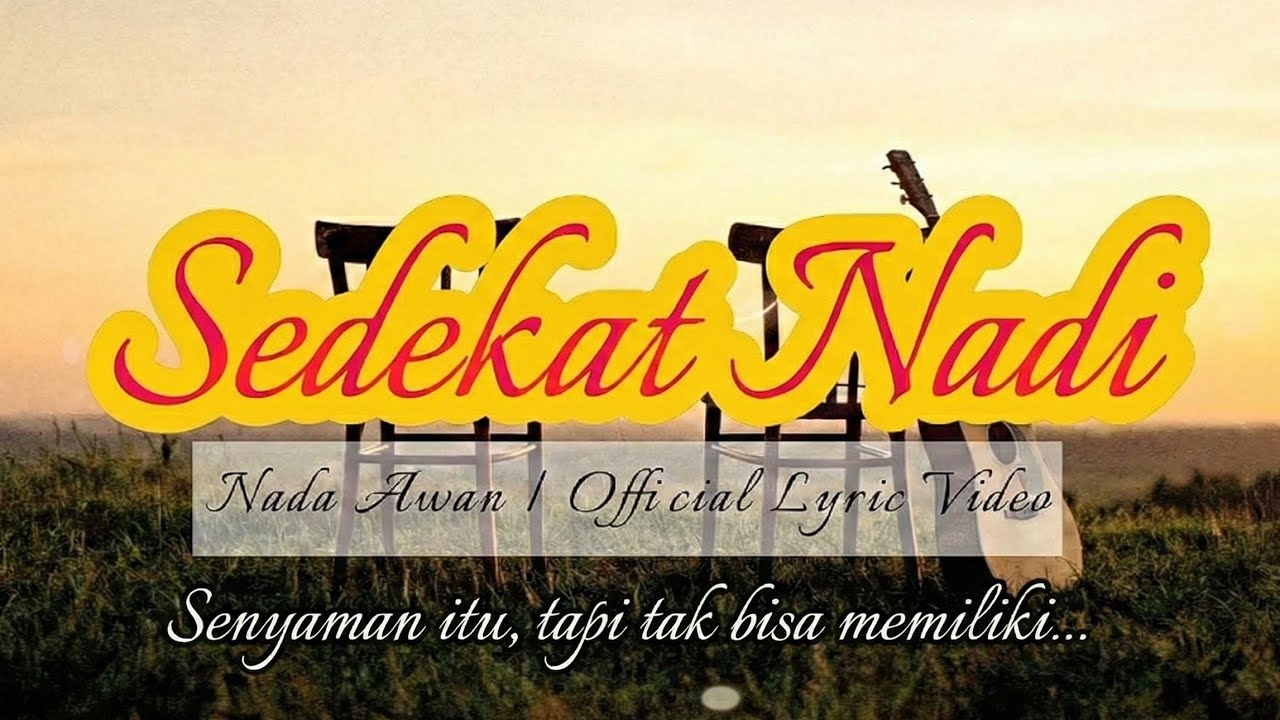 Sedekat Nadi - Nada Awan | Official Lyric Video