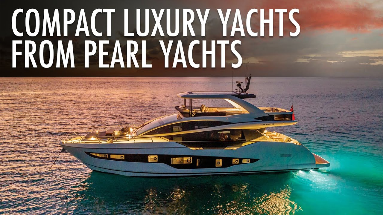 Top 3 Premium Luxury Yachts ($3.5M+) by Pearl Yachts | Price & Features
