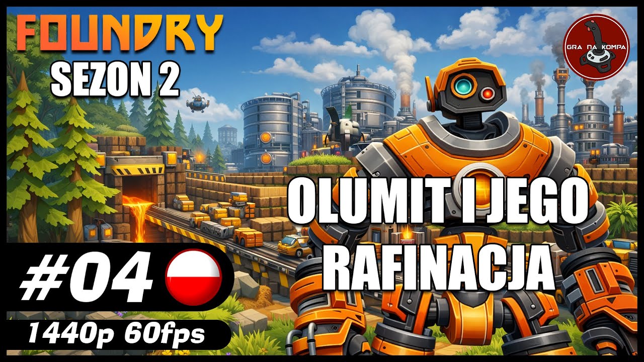 Olumit i jego rafinacja || S02#04 || FOUNDRY na serwerze gameplay PL