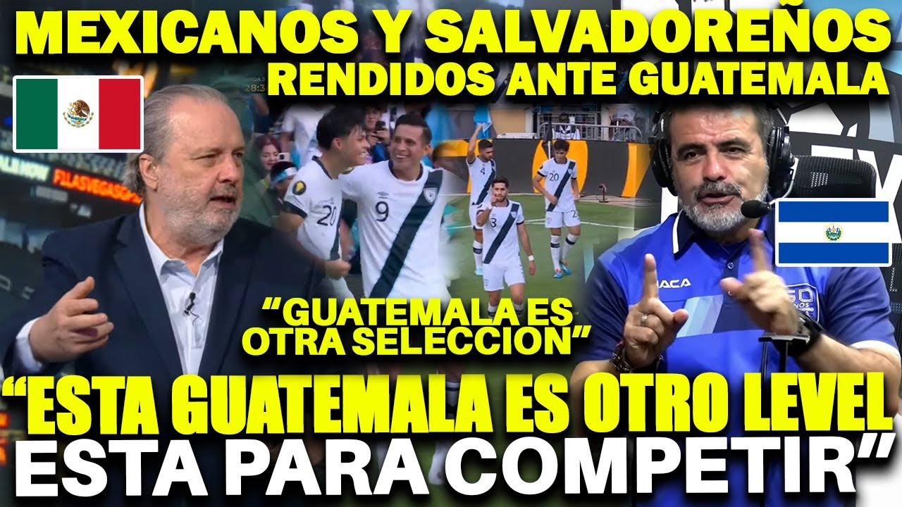 ¡PURO ELOGIOS! PRENSA MUNDIAL SE RINDE ANTE GUATEMALA POR SU PASE A CUARTOS DE LA COPA ORO