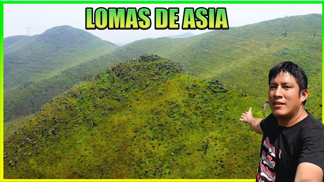 LOMAS DE ASIA ⛰️  | El Paraíso Escondido de Lima 🌿