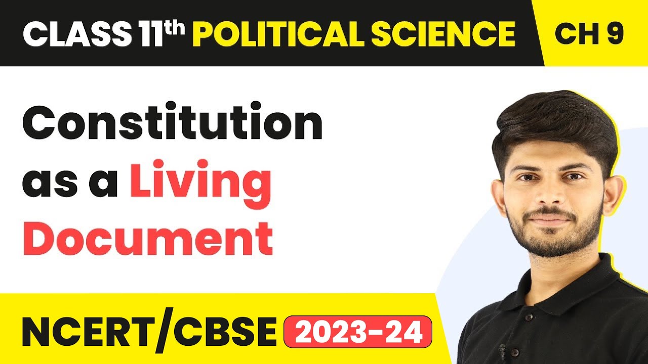 Constitution as a Living Document - Introduction | Class 11 Political Science