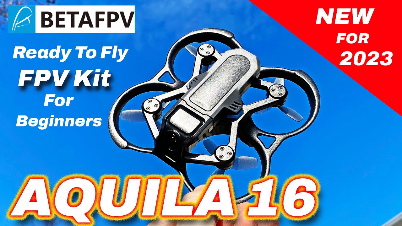 Новичкам это ОЧЕНЬ понравится — комплект BetaFPV AQUILA16 RTF FPV — обзор