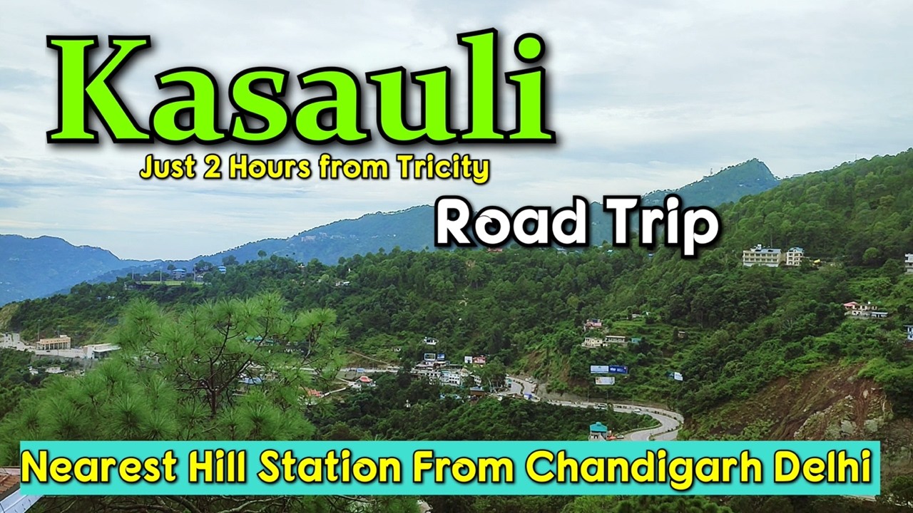 Chandigarh to Kasauli road trip | Chandigarh to Kasauli by car | Chandigarh to Kasauli road tour