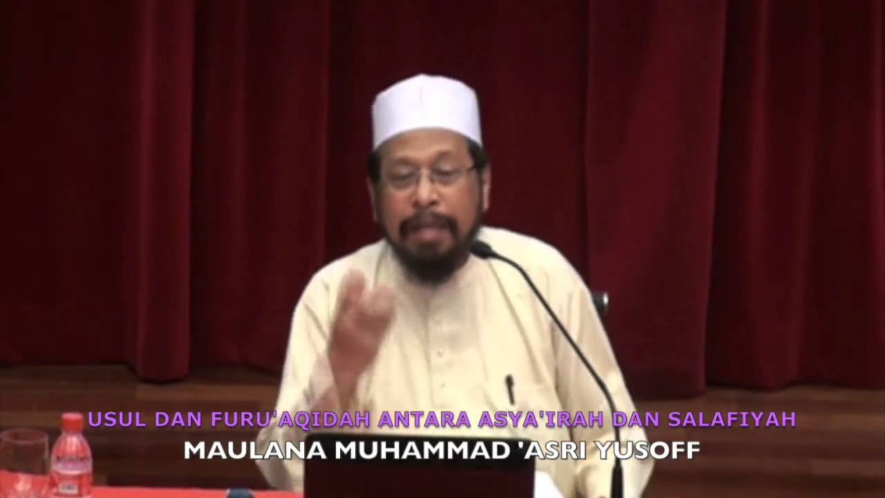 [AQIDAH] Usul Dan Furu' Aqidah Antara Asya'irah & Salafiah - Maulana  Asri Yusoff