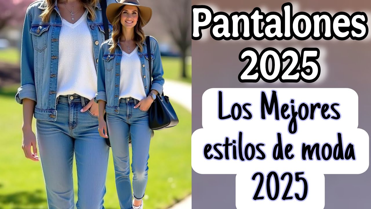 LOS MEJORES ESTILOS DE PANTALONES  DE MODA 👖2025 Para Lucir GENIAL Y FEMENINA en toda Ocasión