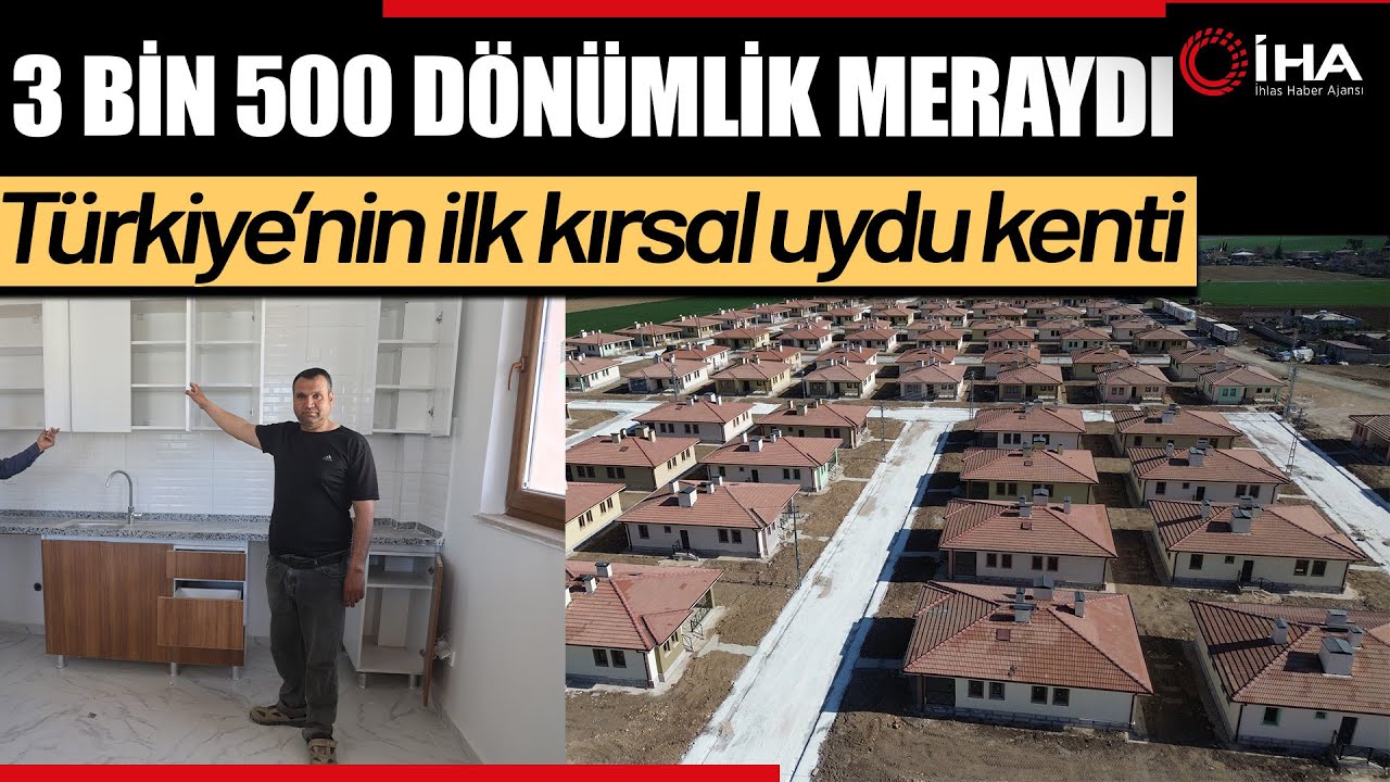 3 Bin 500 Dönümlük Meraydı, Türkiye’nin İlk Kırsal Uydu Kenti Oldu