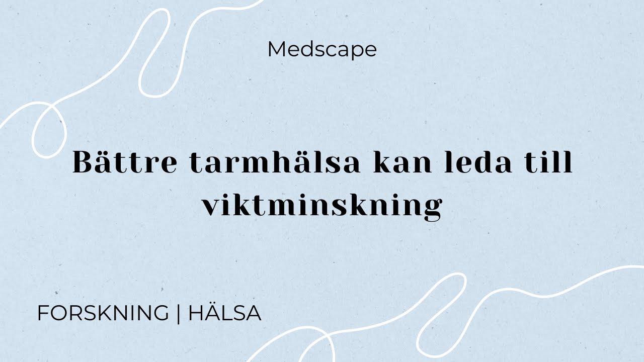 SWE Bättre tarmhälsa kan leda till viktminskning