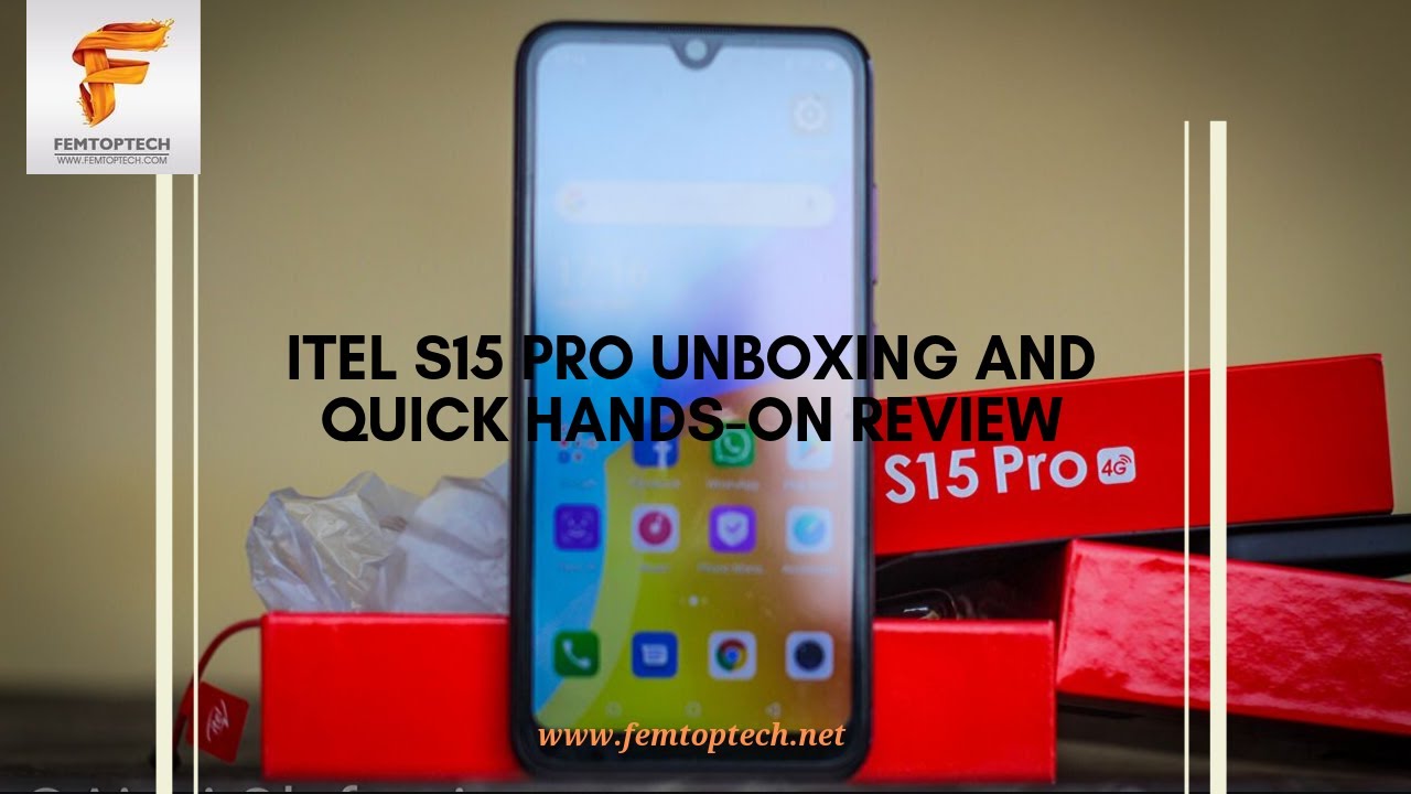 Itel S15 Pro Unboxing And Quick Hands-On Review