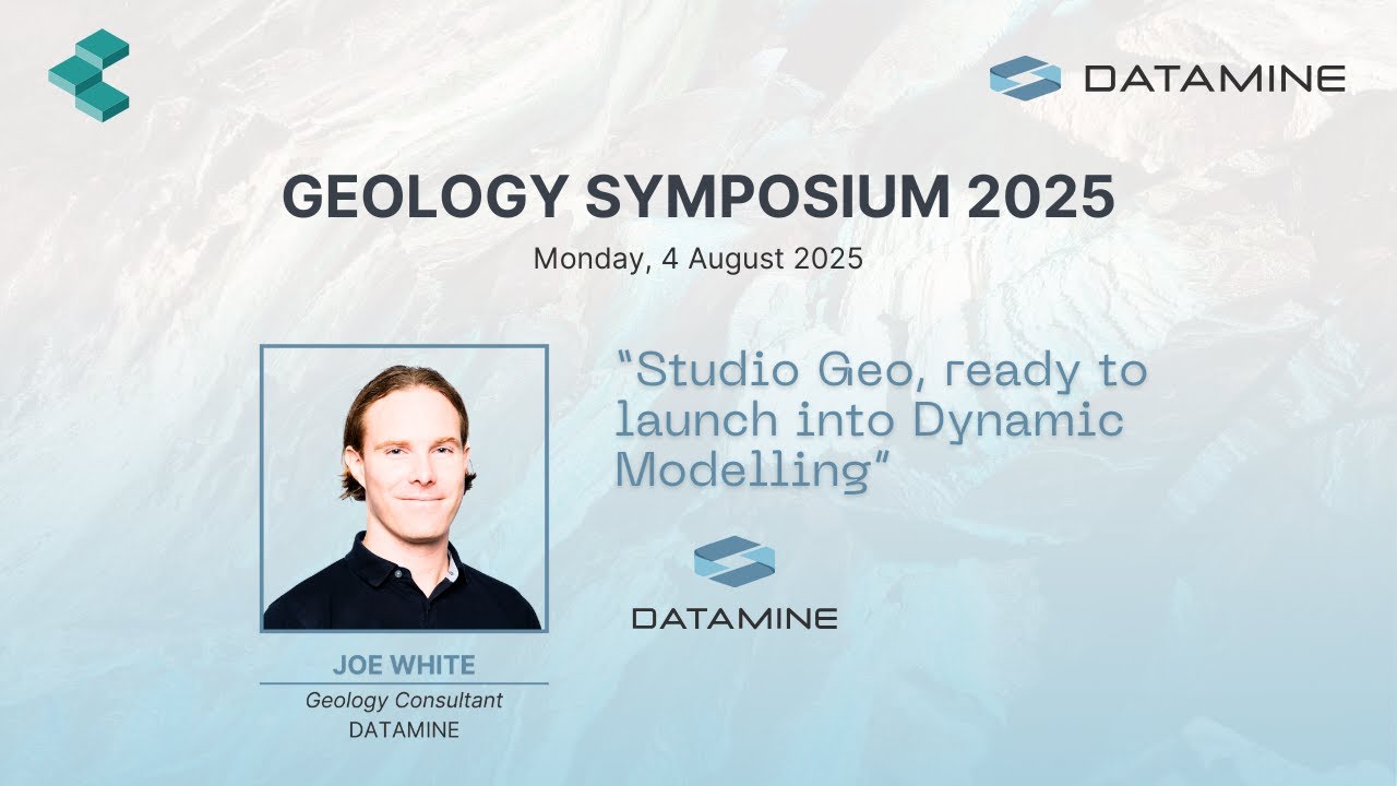 Studio Geo, ready to launch into Dynamic Modelling | Joe White, Datamine