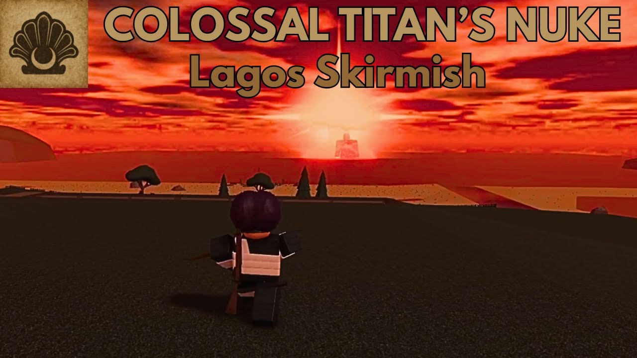 SEASHELL | Colossal Titan nukes Lagos. Marley Skirmish