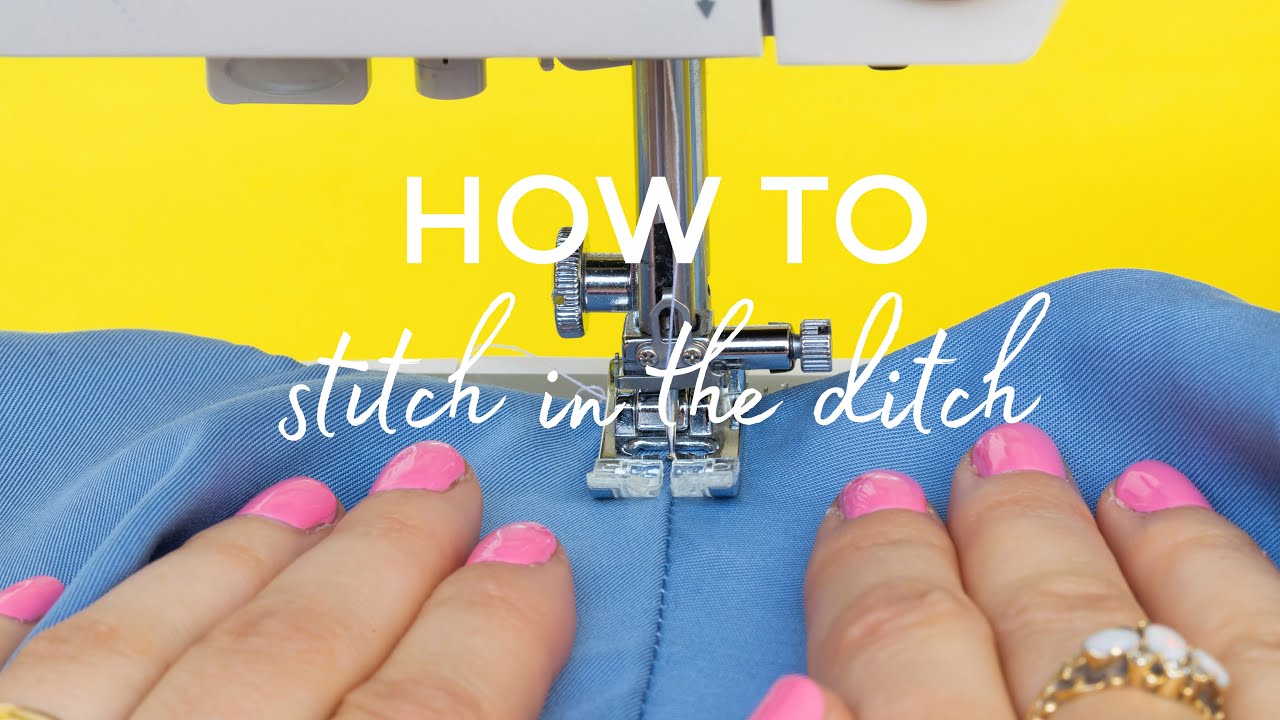 How to Stitch in the Ditch