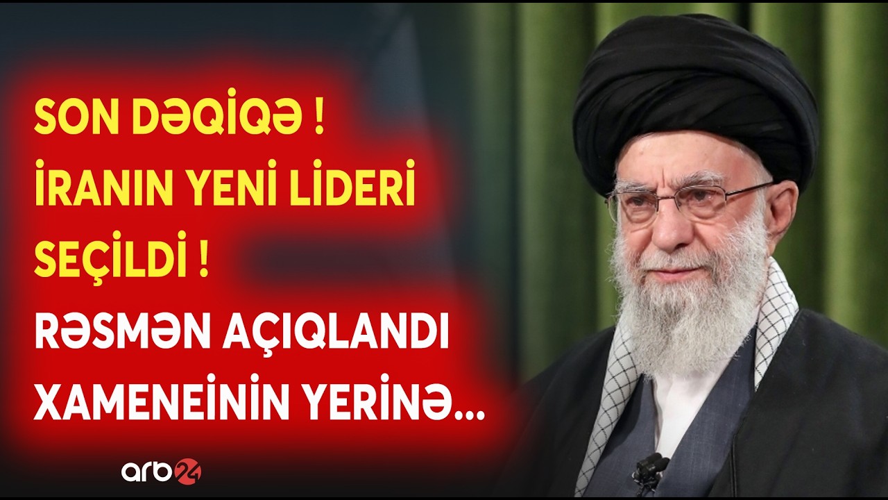 TƏCİLİ! İranın YENİ LİDERİ SEÇİLDİ: RƏSMƏN AÇIQLANDI - Xameneinin yerinə BU ŞƏXS.... - DETALLAR