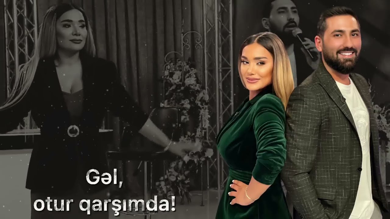 İfrat & Şəbnəm Qəhrəmanova - GƏL OTUR QARŞIMDA