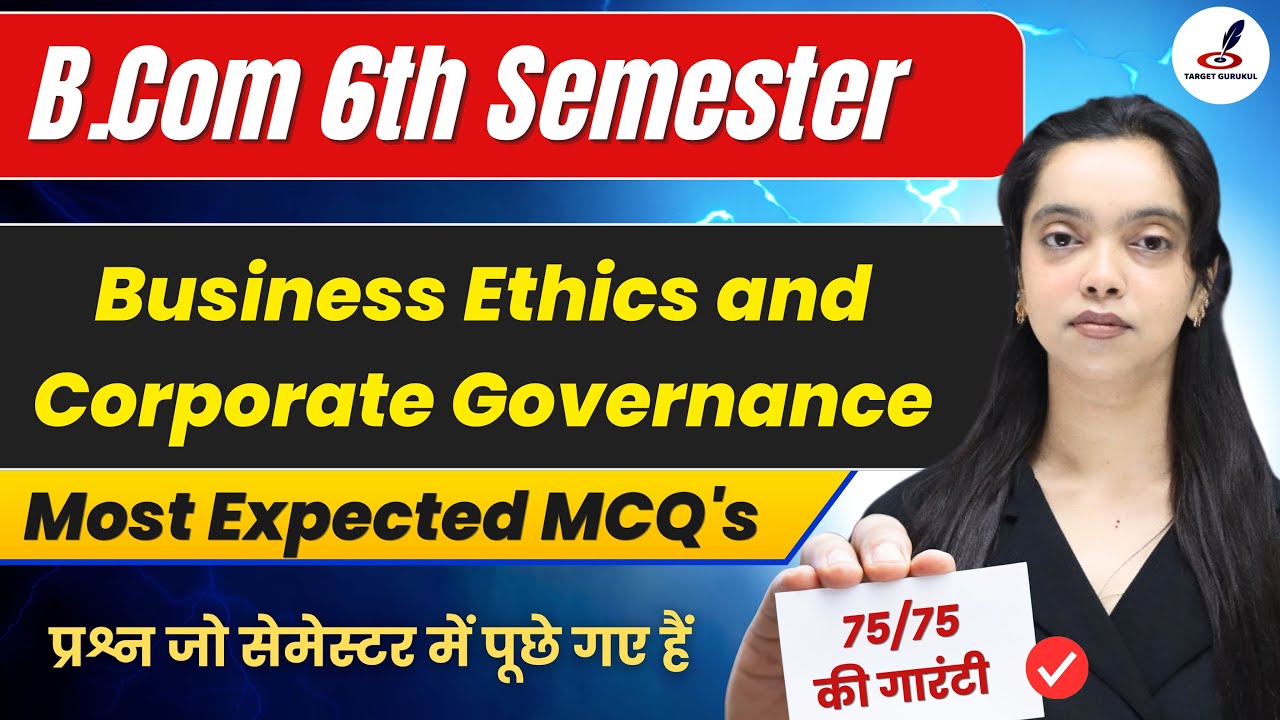 Top Most Expected MCQ's Of Business Ethics and Corporate Governance I | B.Com 6th Semester Exam |