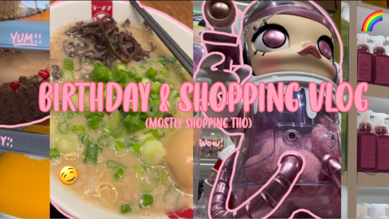 BIRTHDAY VLOG & SHOPPING VLOG I Faceless vlog, eating ramen, unboxing blind boxes,and shopping 🥳🛍️