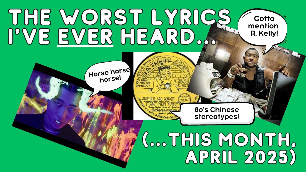 The Worst Lyrics I've EVER Heard... (this month, April '25)