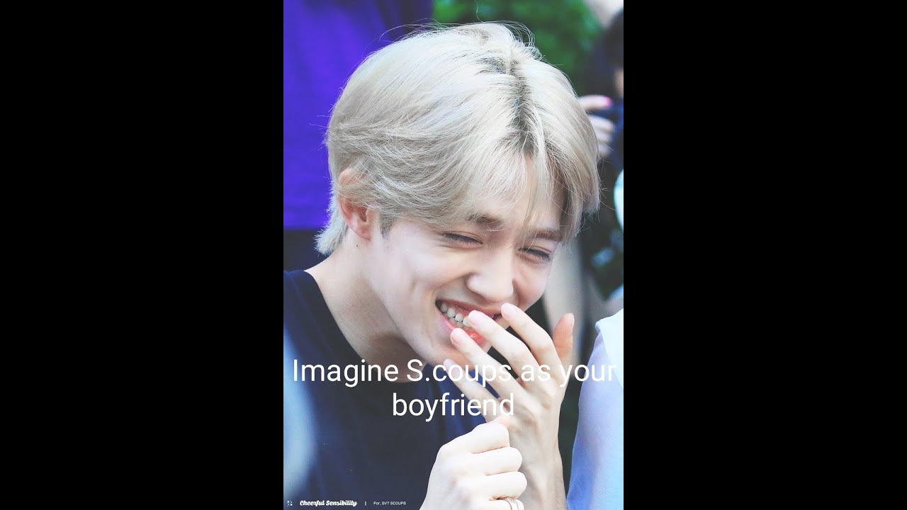 Imagine Seventeen S.coups as your boyfriend 🎧(Audio+Video version)