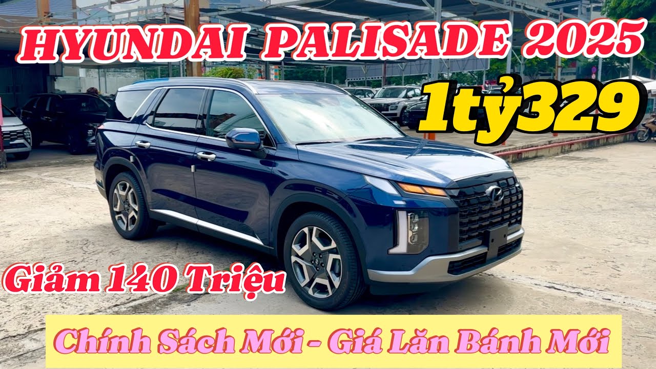 Giá Xe Hyundai Palisade 2025 Lăn Bánh Tháng 7 - Giảm Giá 140 Triệu | Sẵn Xe Giao Ngay