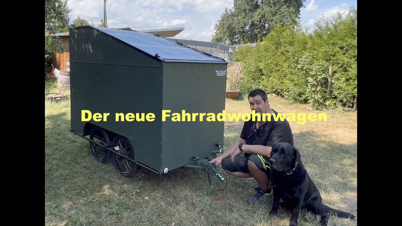 Der neue Fahrradwohnwagen !!