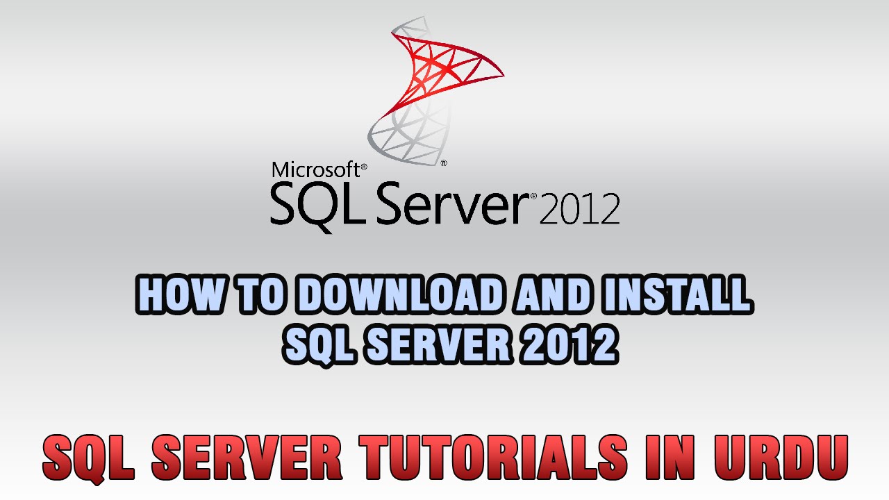 SQL Server Tutorials In Urdu/Hindi - Download and Install SQL Server 2012