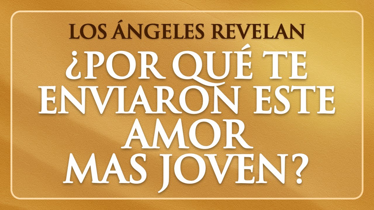 ✨ ¿Esta persona es más joven? Los Ángeles responden: ¿Vale la pena vivir este Amor?