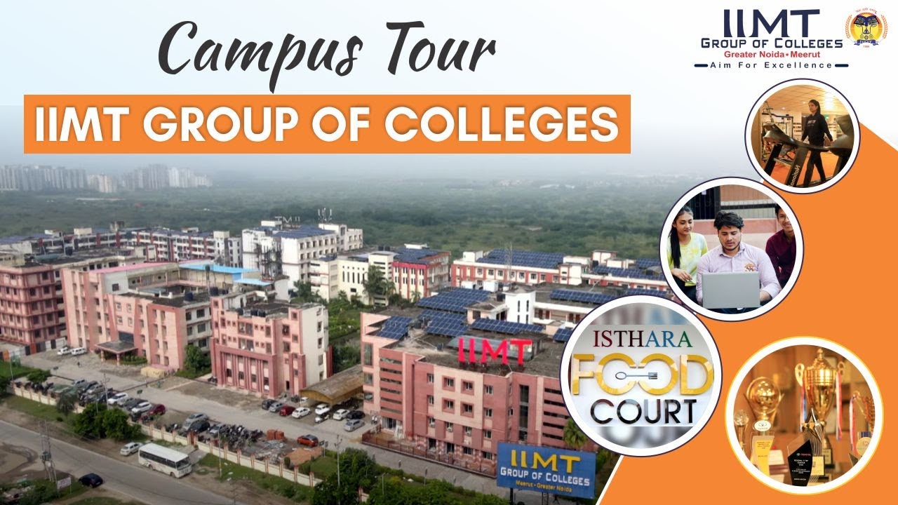 Virtual Campus Tour : IIMT Group of Colleges, Greater Noida | College Visit | College Virtual Tour
