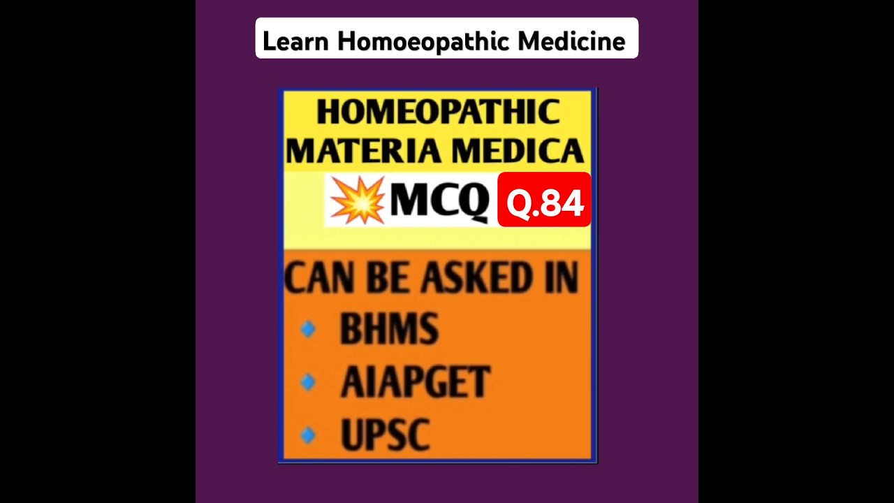 Homeopathic Materia Medica MCQ Q.84 | Homeopathy MCQ for MD exam #mcq #bhms #upsc_homeopathy #shorts