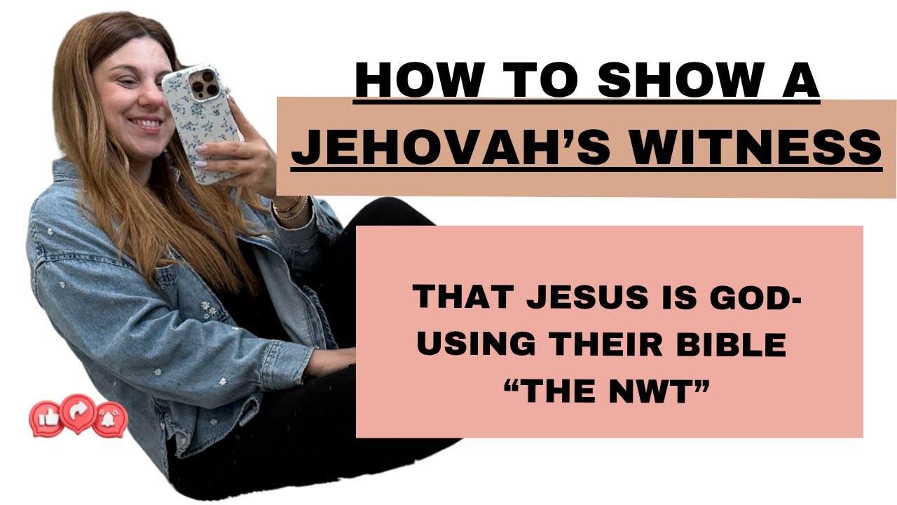 How to Show a Jehovah’s Witness That Jesus Is God (Using Their Own Bible!)
