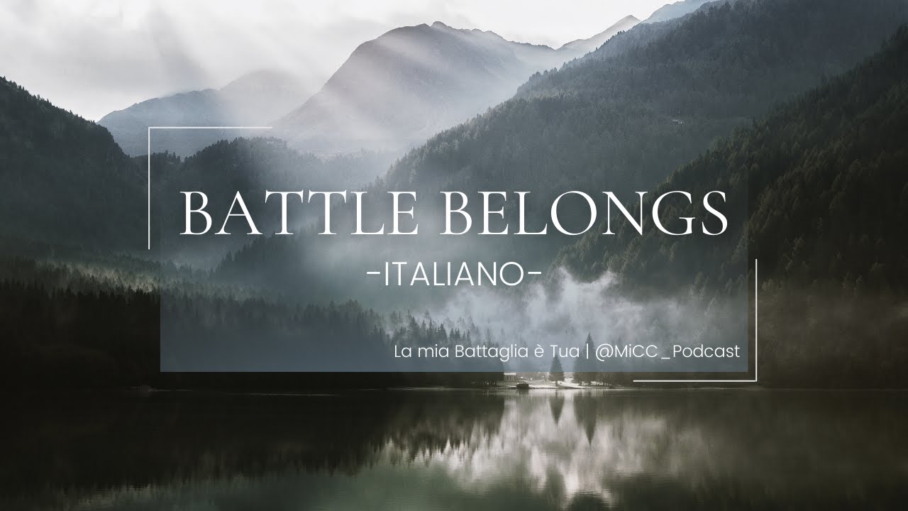Battle Belongs (ITALIANO) | @musicainchiavecristiana