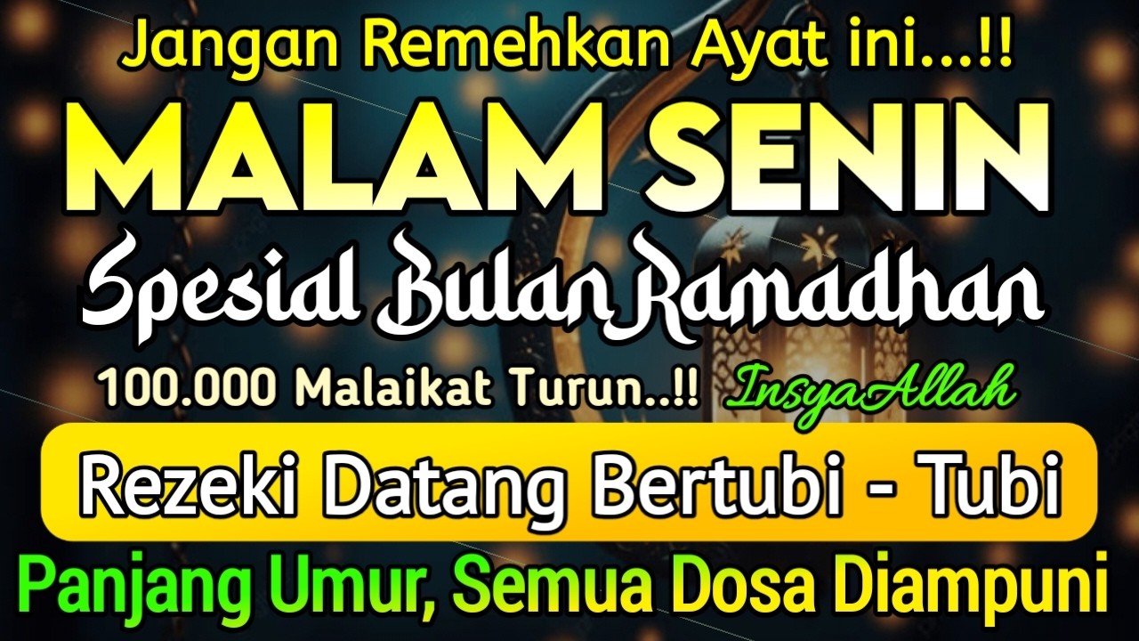 Putar Ayat ini Di Bulan Ramadhan Penuh Berkah~Segala Hajad Dikabulkan, Rezeki Mengalir Deras,Aamiin