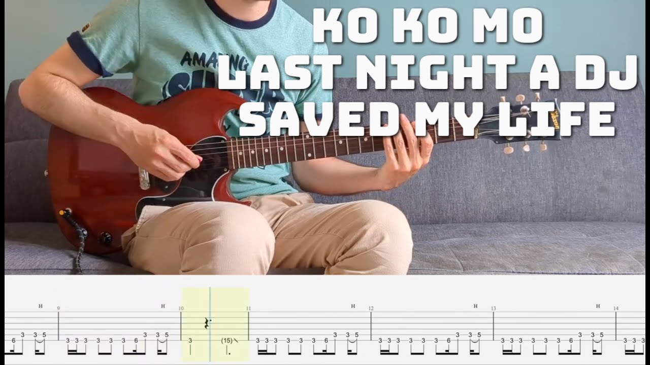 KO KO MO Last Night a DJ Saved my Life #guitarcover / #lesson w/ TABS