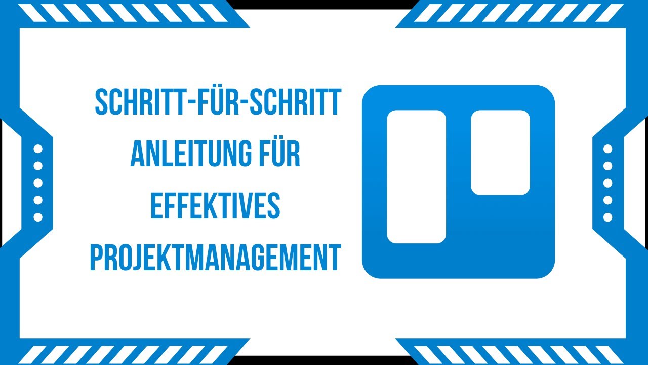 Trello Board erstellen 2025 &ndash; Schritt-f&uuml;r-Schritt Anleitung f&uuml;r effektives Projektmanagement