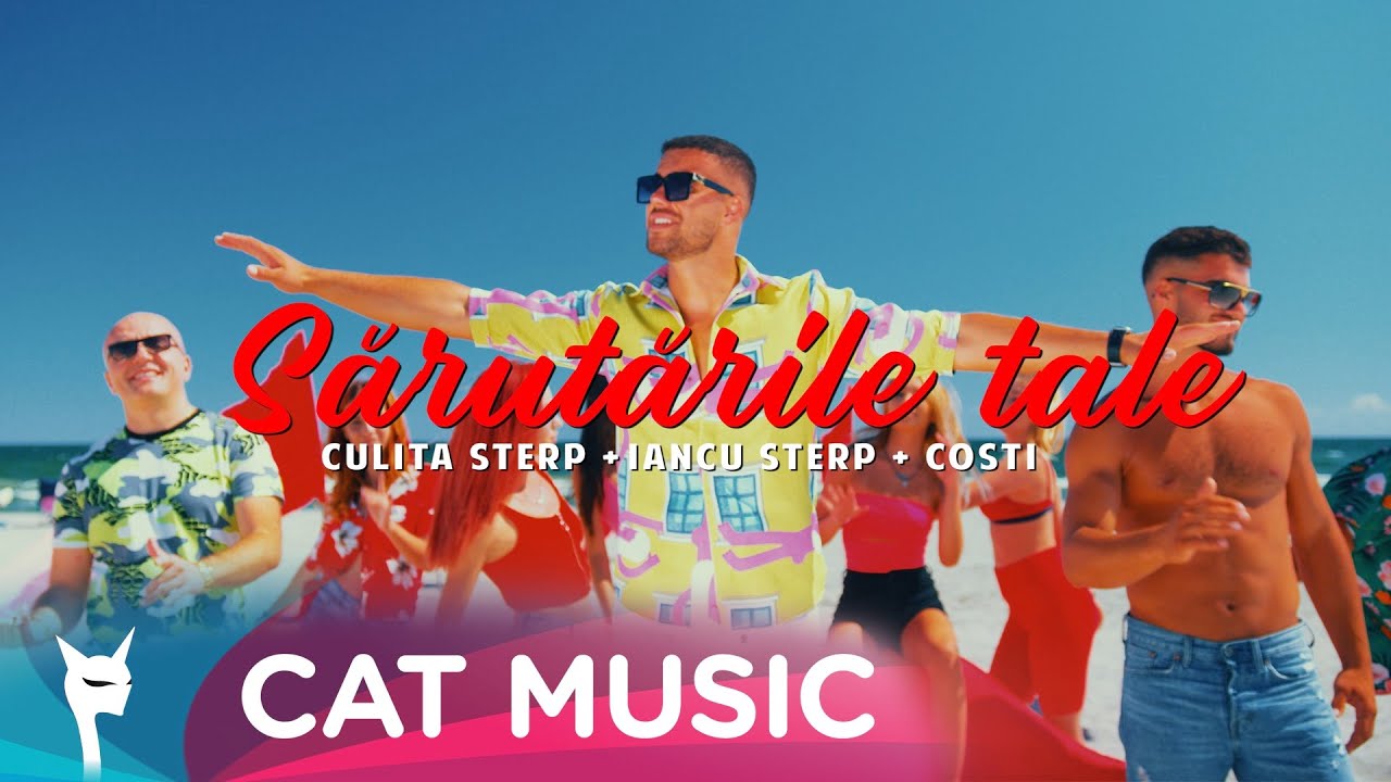 Culita Sterp ☀️ Iancu Sterp 🔥 Costi - Sarutarile Tale (Official Video)