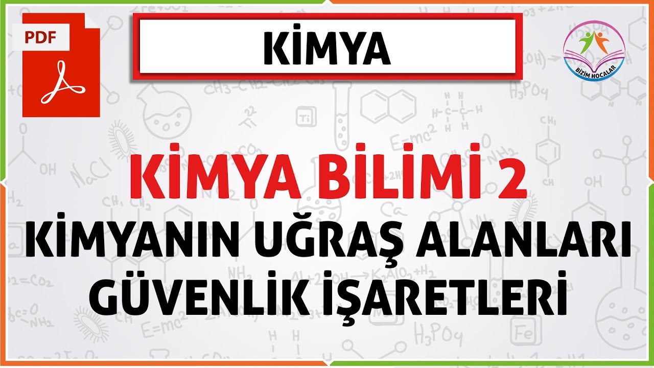 KİMYA BİLİMİ 2 (2020 TYT)(KİMYA'NIN UĞRAŞ ALANLARI VE GÜVENLİK İŞARETLERİ)