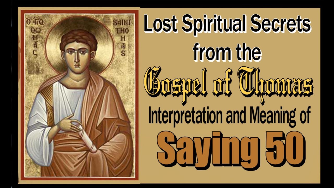 Video Saying 50 of the Gospel of Thomas