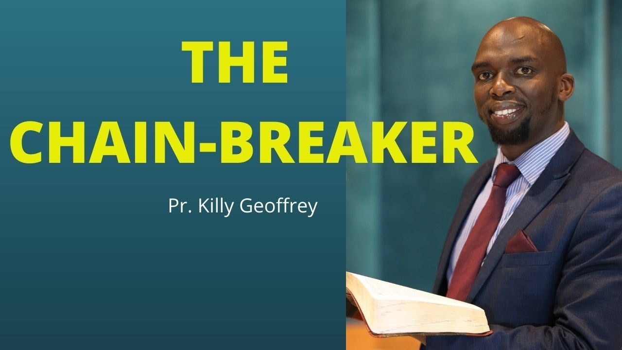 THE CHAIN BREAKER.    Pr. Killy  Geoffrey