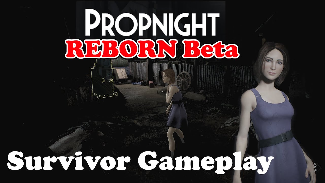 Propnight REBORN Beta - Survivor Gameplay no commentary @Yura Satoru