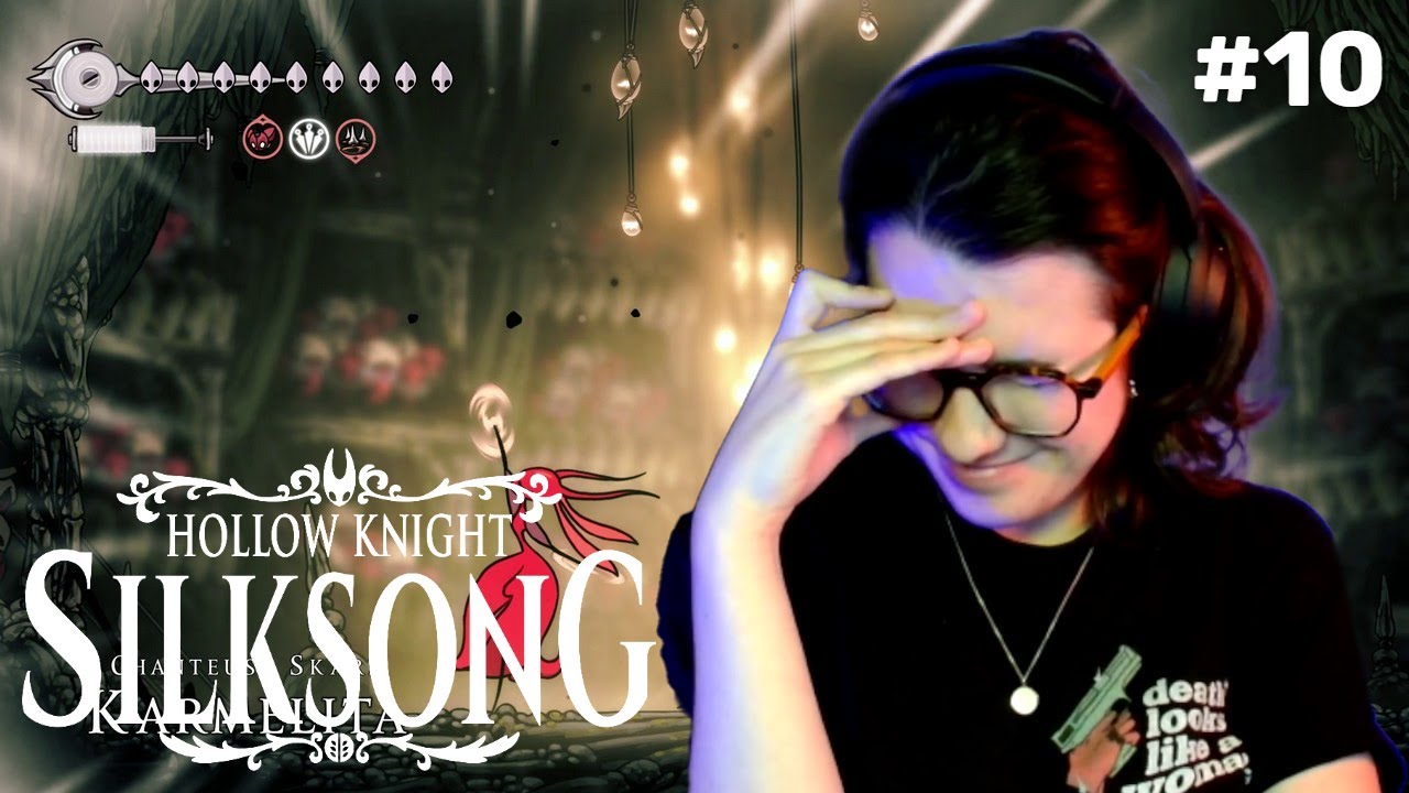 LE JEU EST DUR OMG | Hollow Knight : Silksong #10