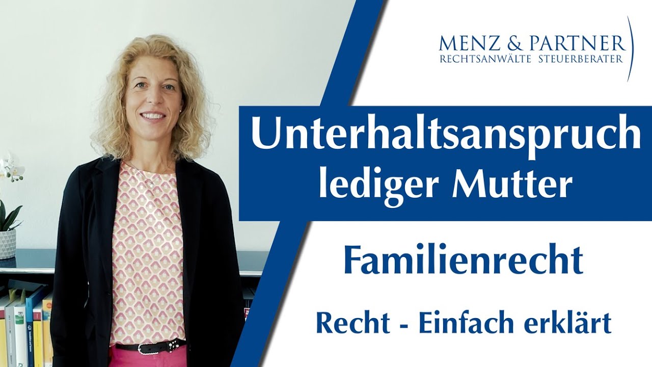 Unterhaltsanspruch der ledigen Mutter § 1615 I BGB