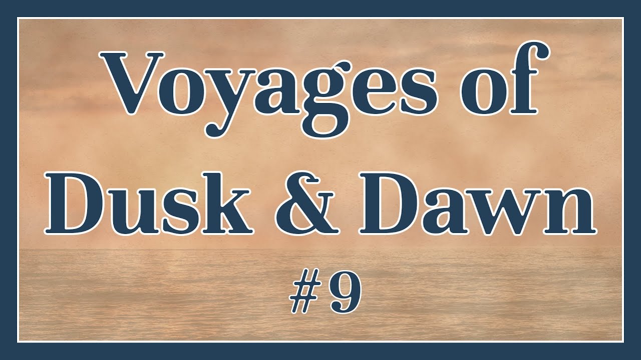 Voyages of Dusk and Dawn 09: Abax