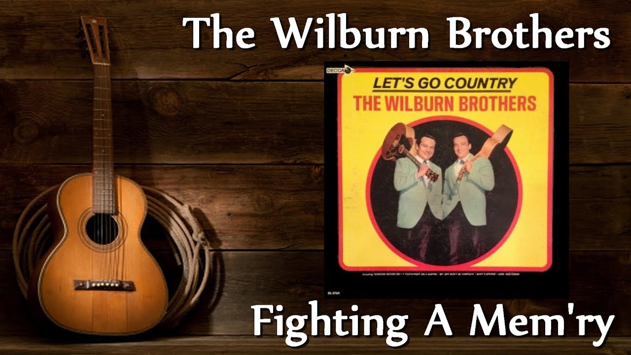 The Wilburn Brothers - Fighting A Mem'ry