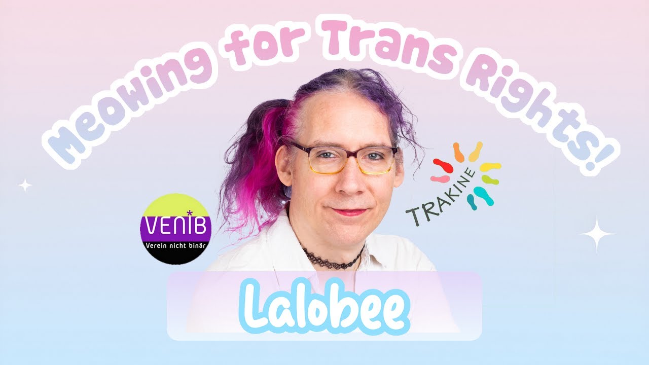 Talk + Lalobee: Verein Nicht-Bin&auml;r // Charity: Meowing for Trans Rights! 2024