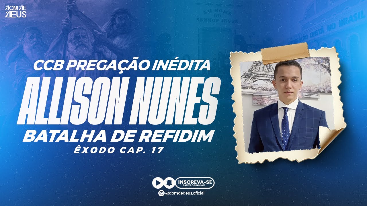 CCB PREGAÇÃO ALLISON NUNES - A BATALHA DE REFIDIM 2025