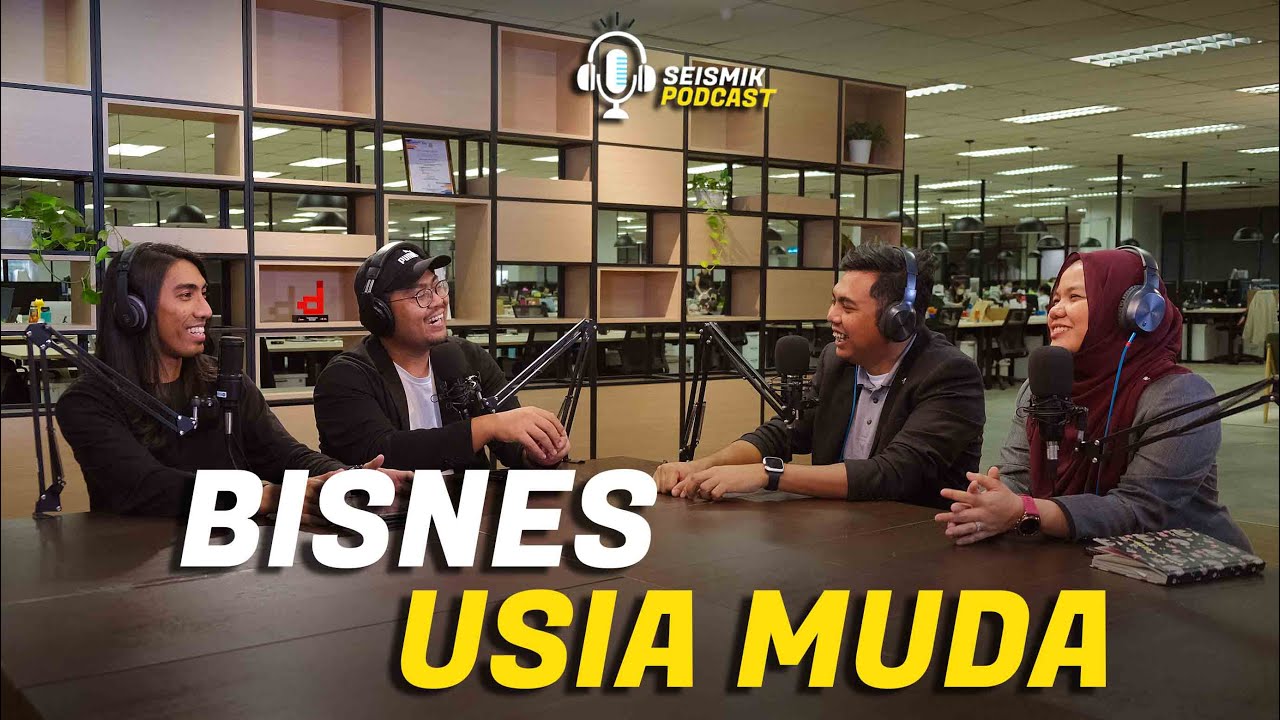 BISNES USIA MUDA | SEISMIK PODCAST