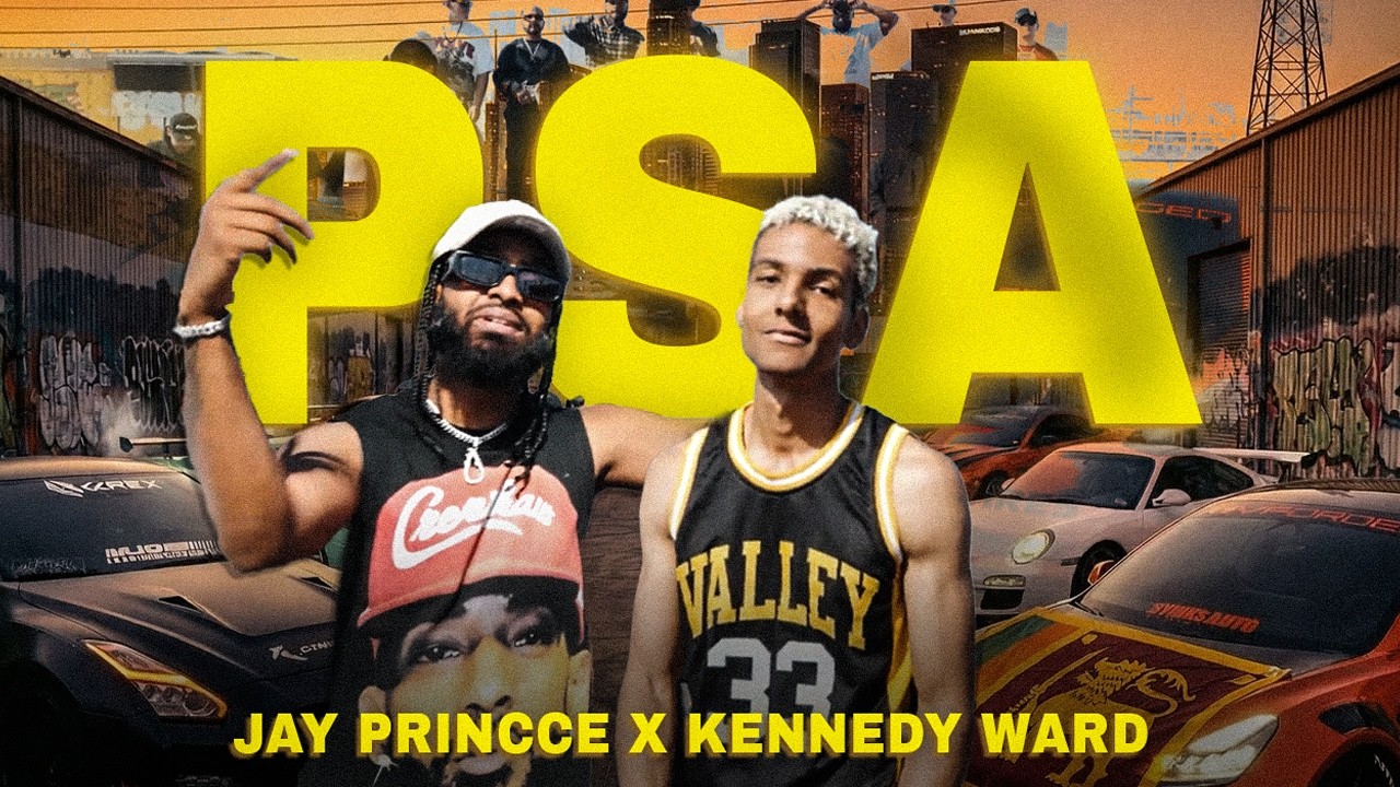 Jay Princce x Kennedy Ward - PSA
