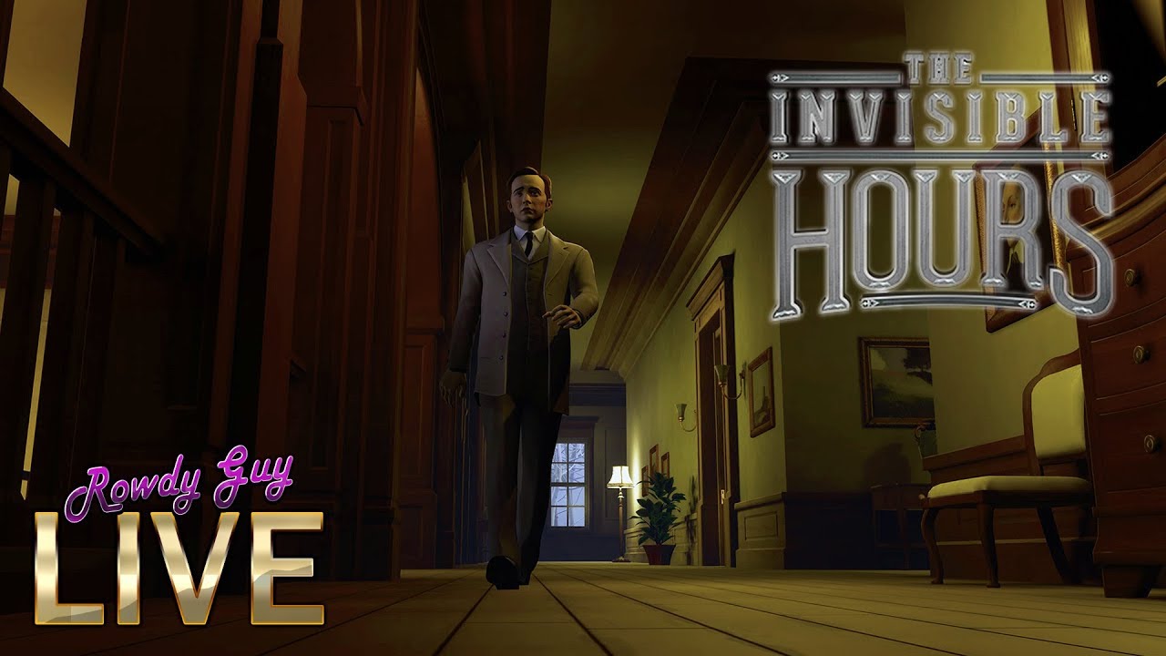 THE INVISIBLE HOURS LIVE! | VR Sundays with Rowdy #23 | Oculus Rift Gameplay